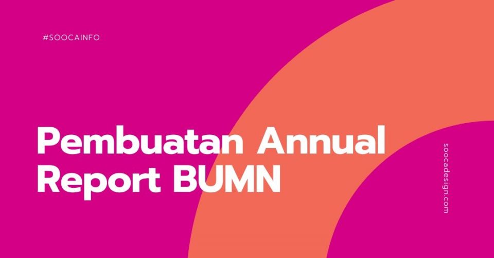 Jasa Pembuatan Annual Report BUMN Profesional Dan Terpercaya