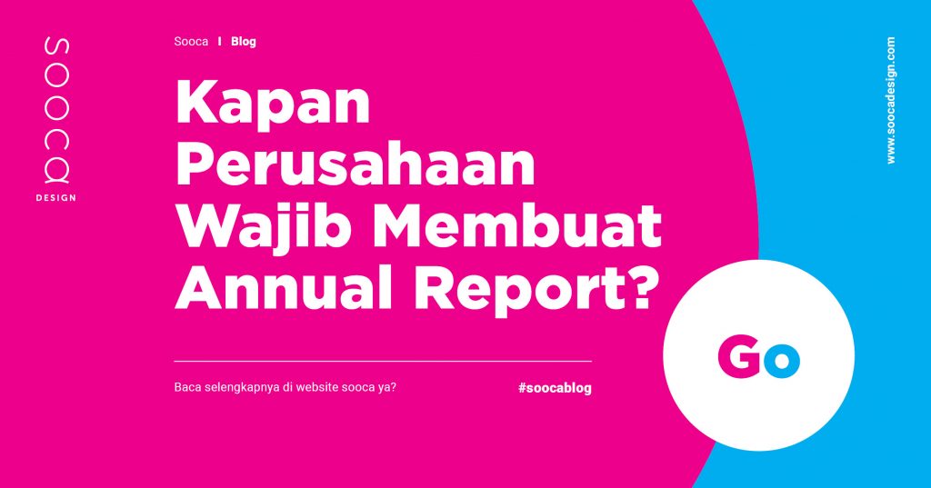 Kapan Perusahaan Wajib Membuat Annual Report