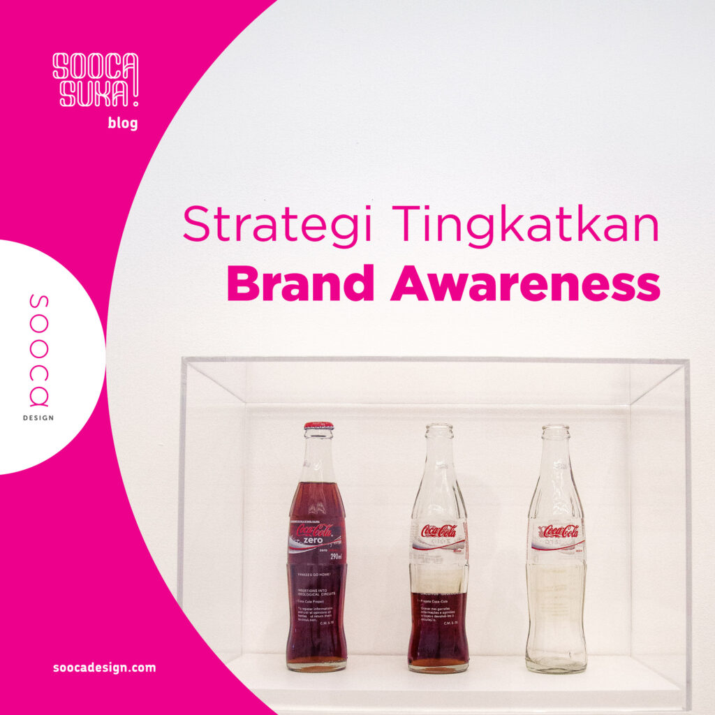 strategi jitu meningkatkan brand awareness bisnis