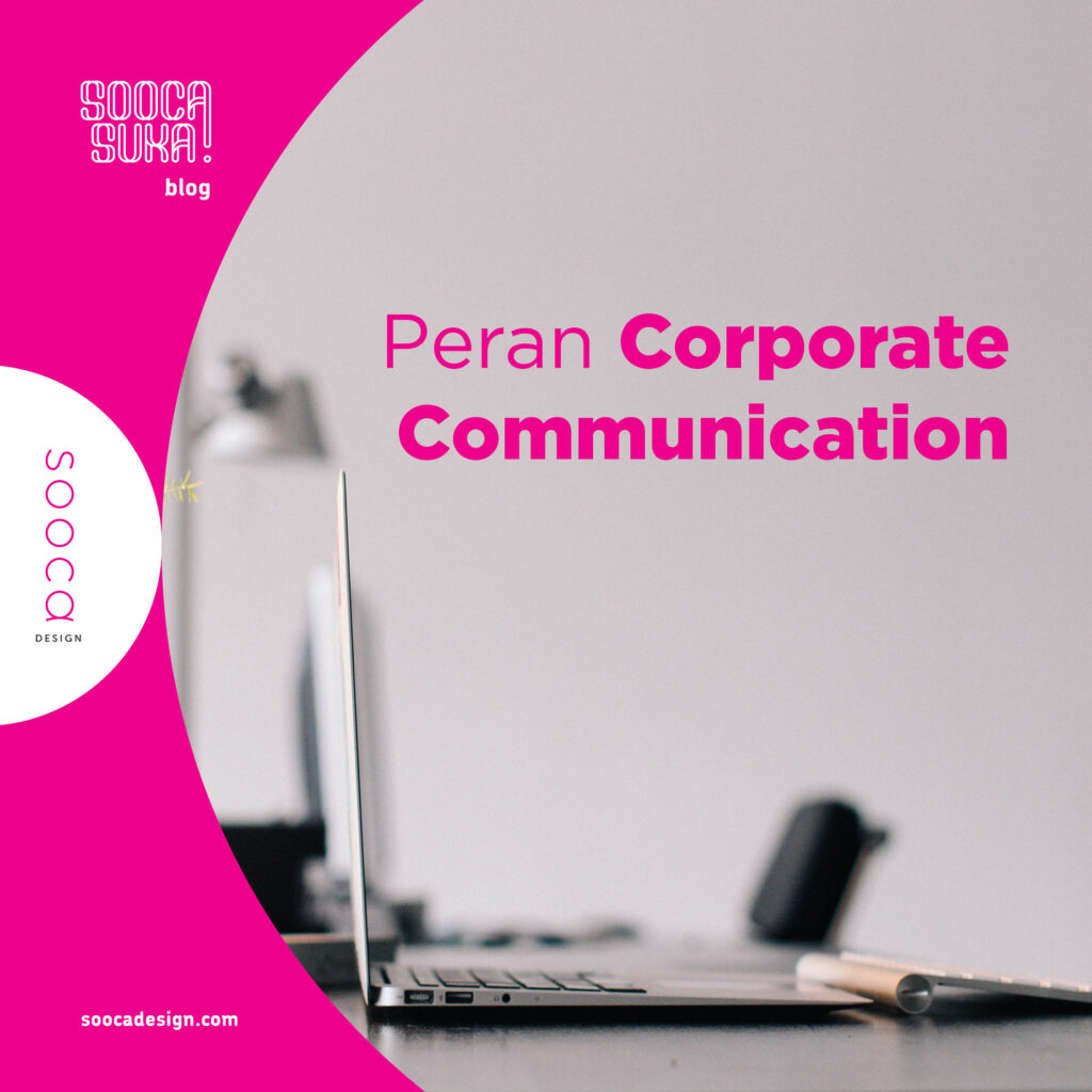 seberapa penting peran corporate communication dalam perusahaan