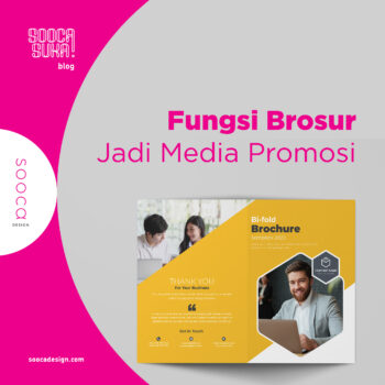 Fungsi Brosur Menjadi Media Promosi Yang Potensial